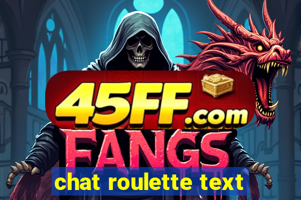 chat roulette text